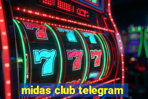 midas club telegram